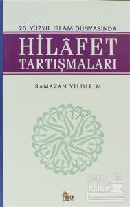 20. Yüzyıl İslam Dünyasında Hilafet Tartışmaları