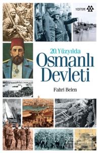 20. Yüzyılda Osmanlı Devleti