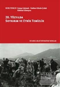 20. Yüzyılda Soykırım ve Etnik Temizlik