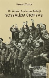 20. Yüzyılın Toplumsal Belleği Sosyalizm Ütopyası