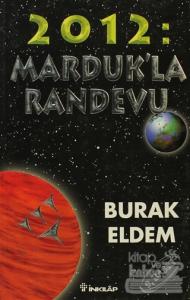 2012: Marduk'la Randevu 2012: Ejderhanın Yılı