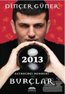 2013 Astroloji Rehberi ve Burçlar