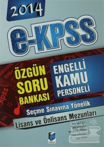 2014 E-KPSS Engelli Kamu Personeli Seçme Sınavı Lisans  Önlisans Mezunları Özgün Soru Bankası