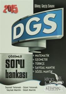2015 DGS Çözümlü Soru Bankası : Sayısal Yetenek - Sözel Yetenek / Sayısal Mantık - Sözel Mantık