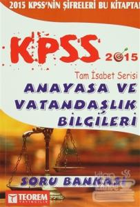 2015 KPSS Tam İsabet Serisi Anayasa ve Vatandaşlık Bilgileri Soru Bankası