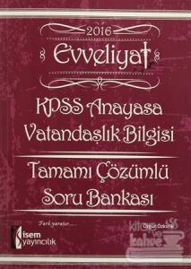 2016 Evveliyat KPSS Anayasa Vatandaşlık Bilgisi Tamamı Çözümlü Soru Bankası