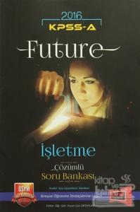 2016 KPSS A Grubu Future İşletme Çözümlü Soru Bankası