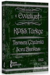 2016 KPSS Evveliyat Tamamı Çözümlü Türkçe Soru Bankası