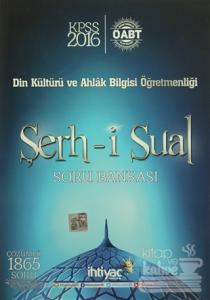 2016 KPSS - ÖABT Din Kültürü ve Ahlak Bilgisi Öğretmenliği Şerh-i Sual Çözümlü Soru Bankası