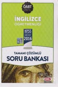 2016 ÖABT KPSS İngilizce Öğretmenliği Tamamı Çözümlü Soru Bankası