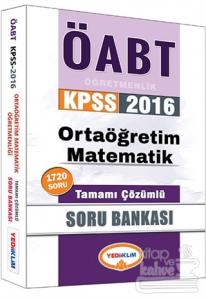 2016 ÖABT KPSS Ortaöğretim Matematik Öğretmenliği Tamamı Çözümlü Soru Bankası