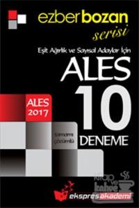 2017 Ezberbozan Serisi ALES Eşit Ağırlık ve Sayısal Adaylar İçin Tamamı Çözümlü 10 Deneme