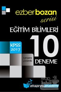 2017 KPSS Ezberbozan Serisi Eğitim Bilimleri Tamamı Çözümlü 10 Deneme