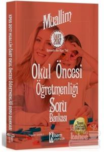 2017 ÖABT Muallim Okul Öncesi Öğretmenliği Tamamı Çözümlü Soru Bankası