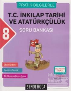 2018 8. Sınıf T.C. İnkılap Tarihi ve Atatürkçülük Soru Bankası (Pratik Bilgilerle)