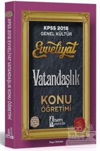 2018 Evveliyat KPSS Genel Kültür Vatandaşlık Konu Öğretimi