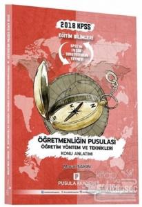 2018 KPSS Eğitim Bilimleri Öğretmenliğin Pusulası Öğretim Yöntem ve Teknikleri Konu Anlatımı