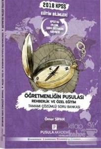 2018 KPSS Eğitim Bilimleri Öğretmenliğin Pusulası Rehberlik ve Özel Eğitim Soru Bankası