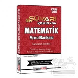 2018 KPSS Süvari Komisyon Matematik Çözümlü Soru Bankası