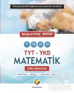 2018 TYT YKS Matematik Soru Bankası (Başlangıç Serisi)