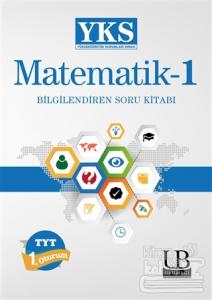 2018 YKS - TYT Matematik-1 Bilgilendiren Soru Kitabı