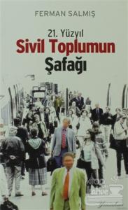 21. Yüzyıl Sivil Toplumun Şafağı