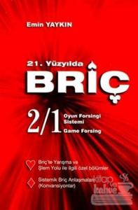 21. Yüzyılda Briç 2/1 Oyun Forsingi Sistemi