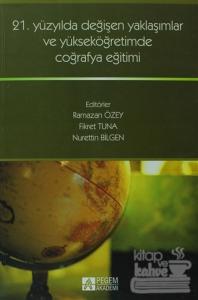 21. Yüzyılda Değişen Yaklaşımlar ve Yükseköğretimde Coğrafya Eğitimi