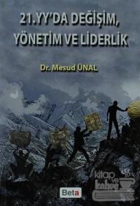 21. Yüzyılda Değişim, Yönetim ve Liderlik