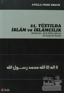 21. Yüzyılda İslam ve İslamcılık