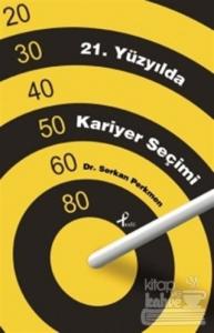 21. Yüzyılda Kariyer Seçimi