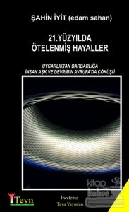 21. Yüzyılda Ötelenmiş Hayaller