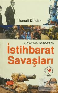 21. Yüzyılda Teknoloji ve İstihbarat Savaşları