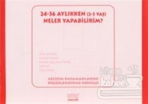 24-36 Aylıkken (2-3 Yaş) Neler Yapabilirim?