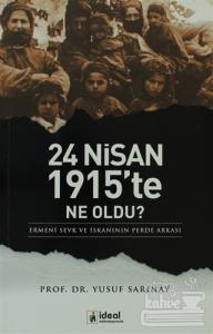 24 Nisan 1915'te Ne Oldu?