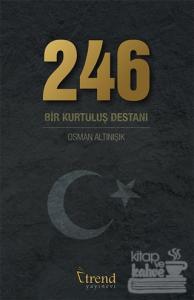 246 Bir Kurtuluş Destanı