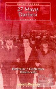 27 Mayıs Darbesi Hatıralar / Gözlemler / Düşünceler