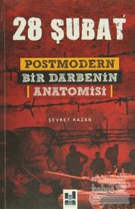 28 Şubat: Postmodern Bir Darbenin Anatomisi
