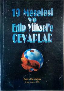 19 Meselesi ve Edip Yüksel'e Cevaplar