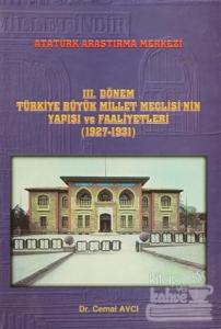 3. Dönem Türkiye Büyük Millet Meclisi'nin Yapısı ve Faaliyetleri (1927-1931) (Ciltli)