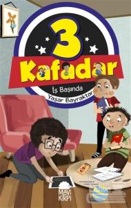 3 Kafadar - İş Başında
