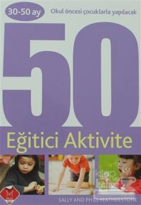 30-50 Ay Okul Öncesi Çocuklarla Yapılacak 50 Eğitici Aktivite