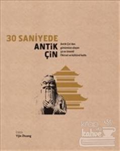 30 Saniyede Antik Çin (Ciltli)
