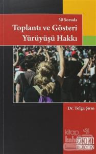 30 Soruda Toplantı ve Gösteri Yürüyüşü Hakkı