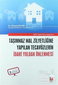 3091 Sayılı Yasa Uyarınca Taşınmaz Mal Zilyetliğine Yapılan Tecavüzlerin İdari Yoldan Önlenmesi (Ciltli)