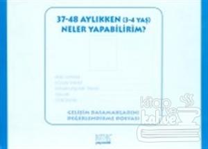 37-48 Aylıkken (3-4 Yaş) Neler Yapabilirim? Gelişim Basamaklarını Değerlerlendirme Dosyası