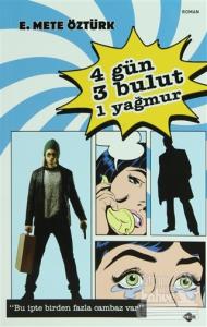 4 Gün, 3 Bulut, 1 Yağmur