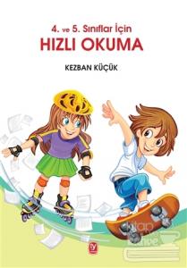 4. ve 5. Sınıflar İçin Hızlı Okuma