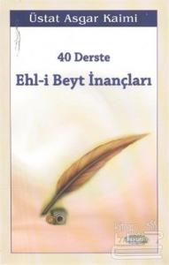 40 Derste Ehl-i Beyt İnançları