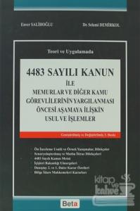 4483 Sayılı Kanun ile Memurlar ve Diğer Kamu Görevlerinin Yargılanması Öncesi Aşamaya İlişkin Usul ve İşlemler (Ciltli)
